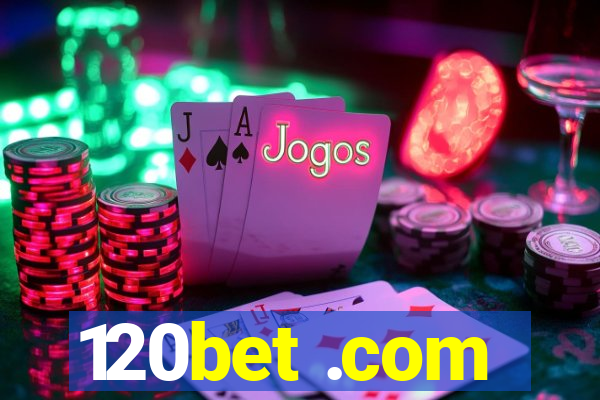 120bet .com